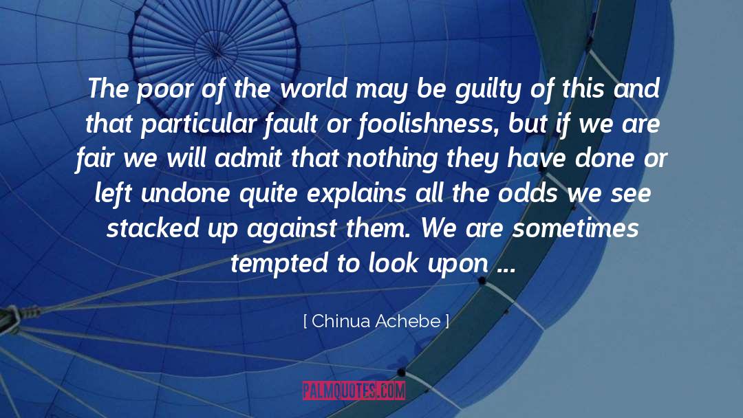Guilty Pleasure quotes by Chinua Achebe
