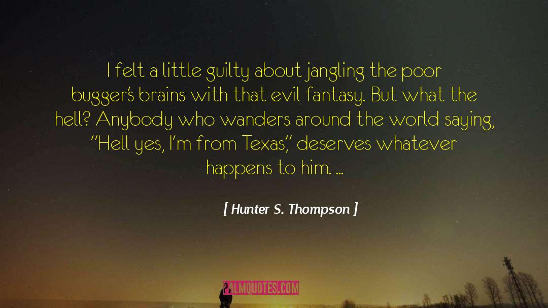 Guilty Pleasures quotes by Hunter S. Thompson