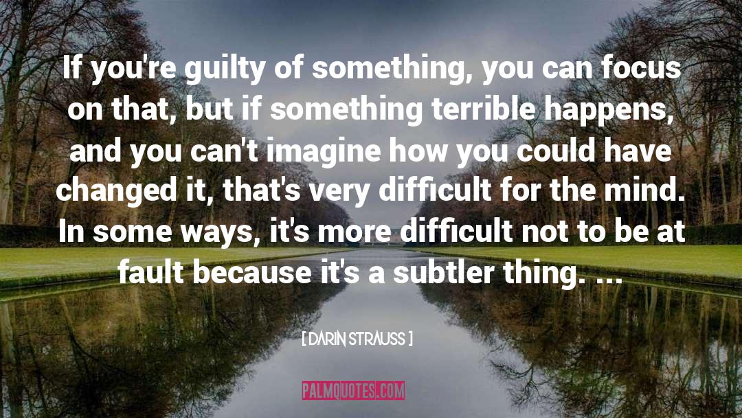 Guilty quotes by Darin Strauss