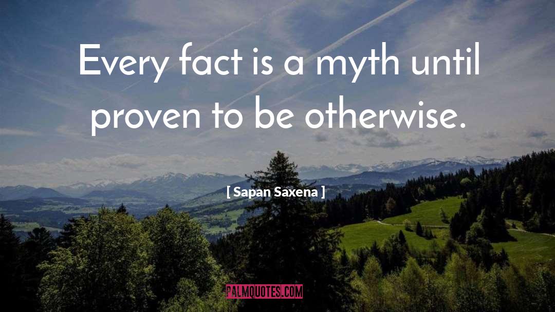 Guilty Until Proven Innocent quotes by Sapan Saxena