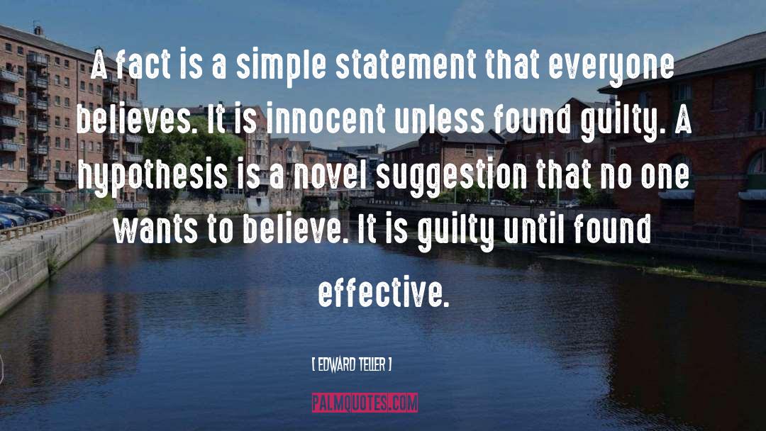 Guilty Until Proven Innocent quotes by Edward Teller