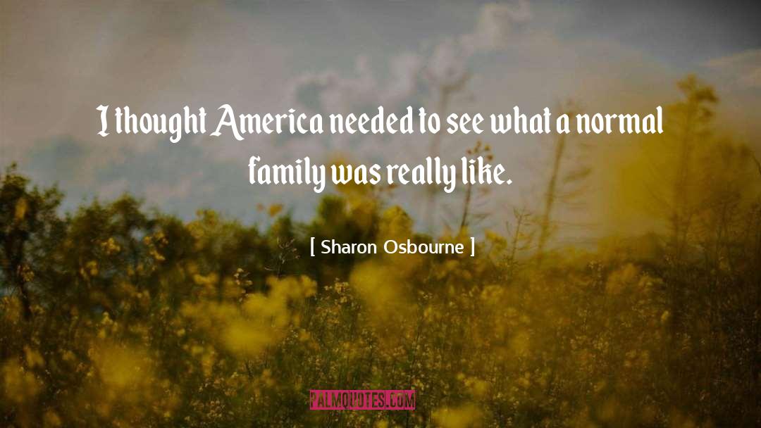 Guinane Family quotes by Sharon Osbourne
