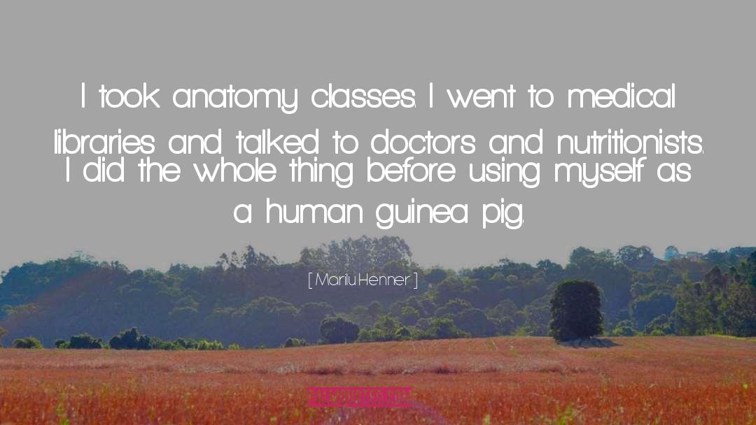 Guinea Pig quotes by Marilu Henner
