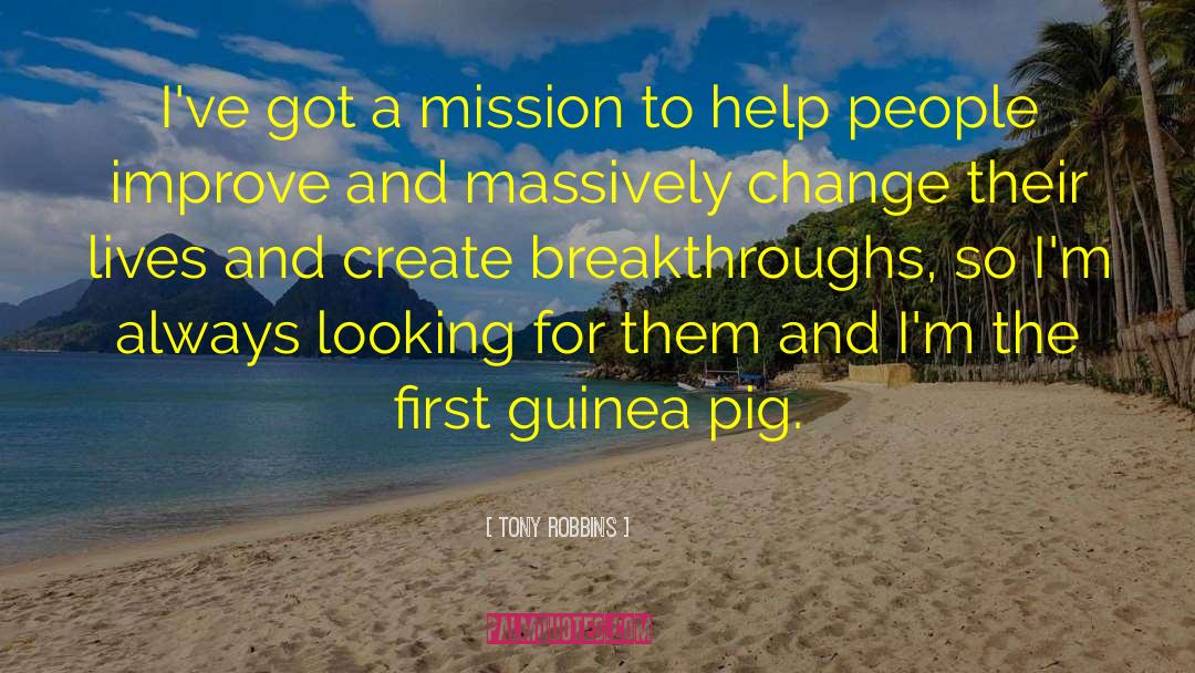 Guinea Pig quotes by Tony Robbins