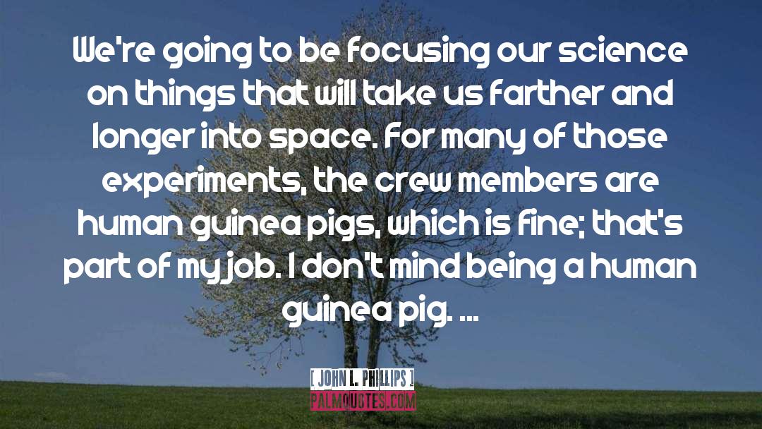 Guinea Pig quotes by John L. Phillips