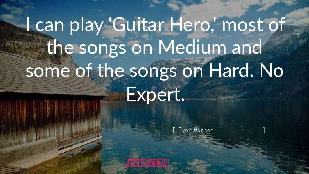 Guitar Hero quotes by Ryan Hansen