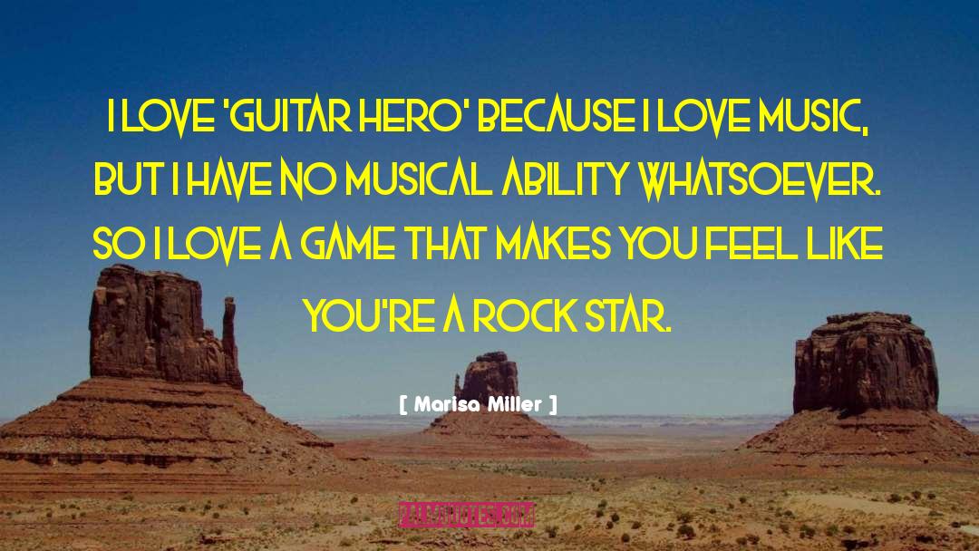 Guitar Hero quotes by Marisa Miller