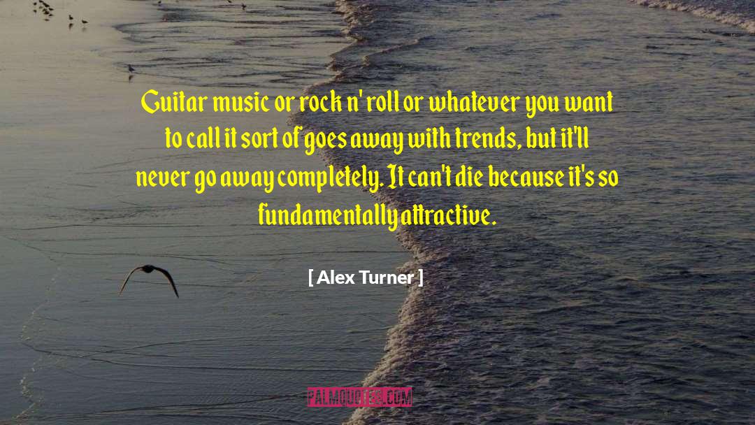 Guitar Music quotes by Alex Turner