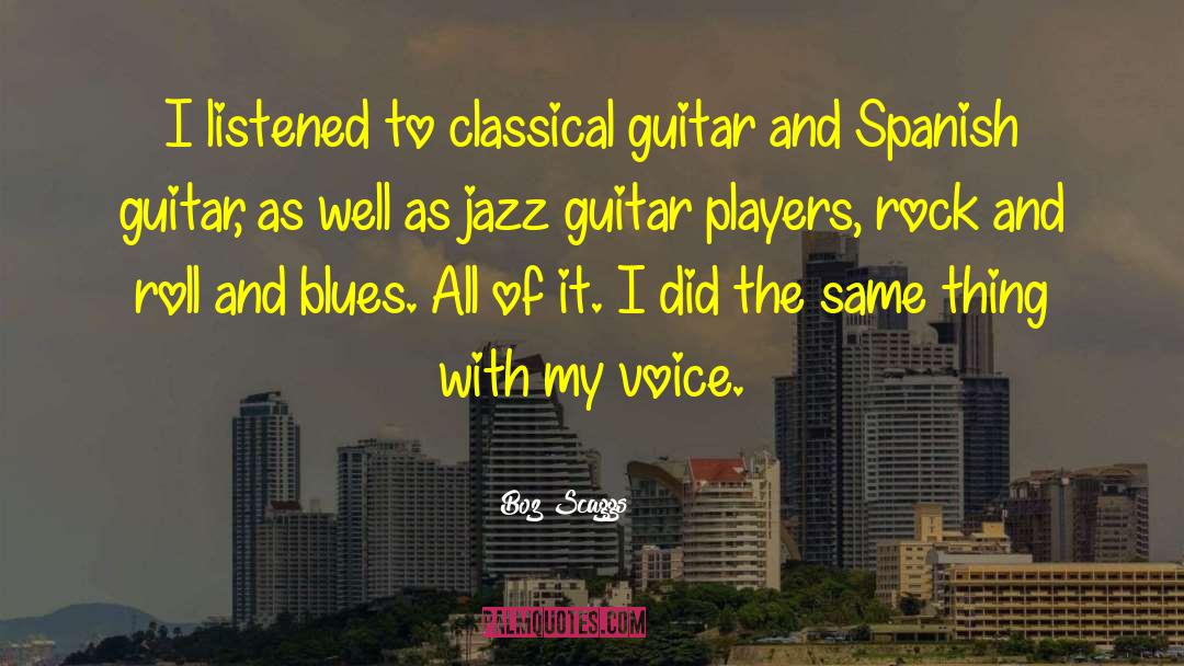 Guitar Player quotes by Boz Scaggs