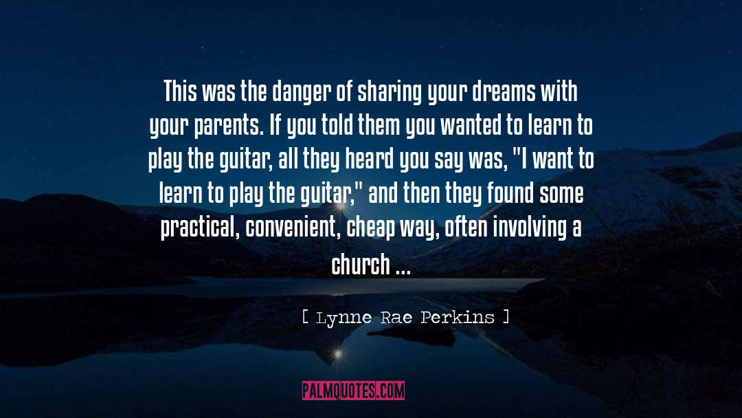 Guitar Player quotes by Lynne Rae Perkins