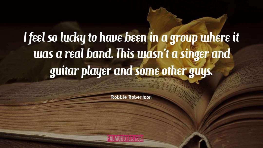 Guitar Player quotes by Robbie Robertson