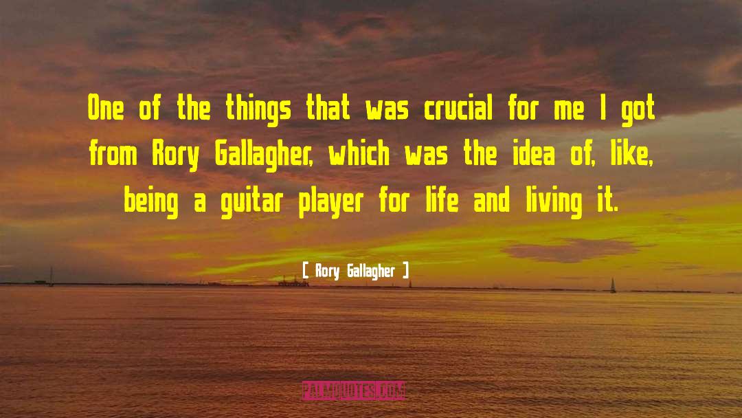 Guitar Player quotes by Rory Gallagher