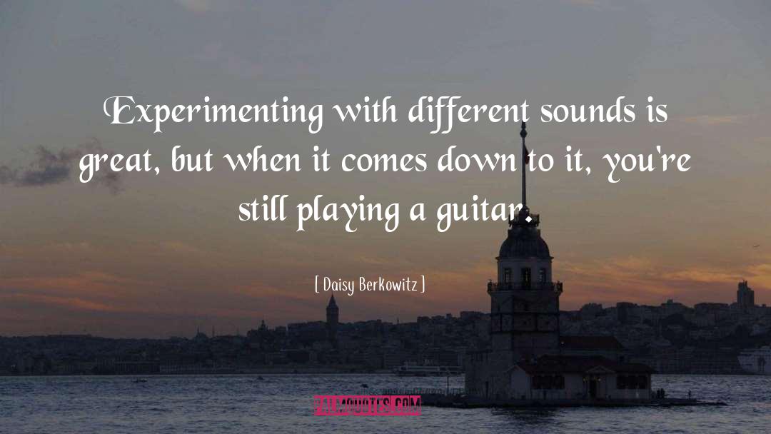 Guitar Playing quotes by Daisy Berkowitz