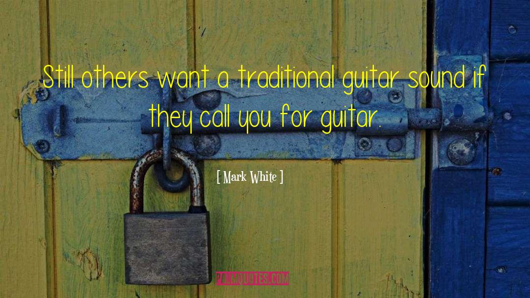 Guitar Sound quotes by Mark White