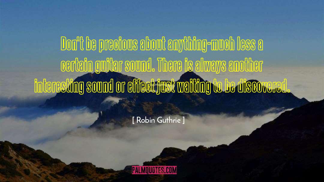 Guitar Sound quotes by Robin Guthrie