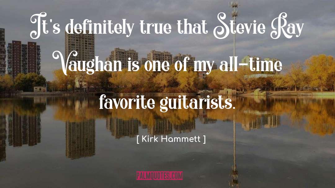 Guitarist quotes by Kirk Hammett