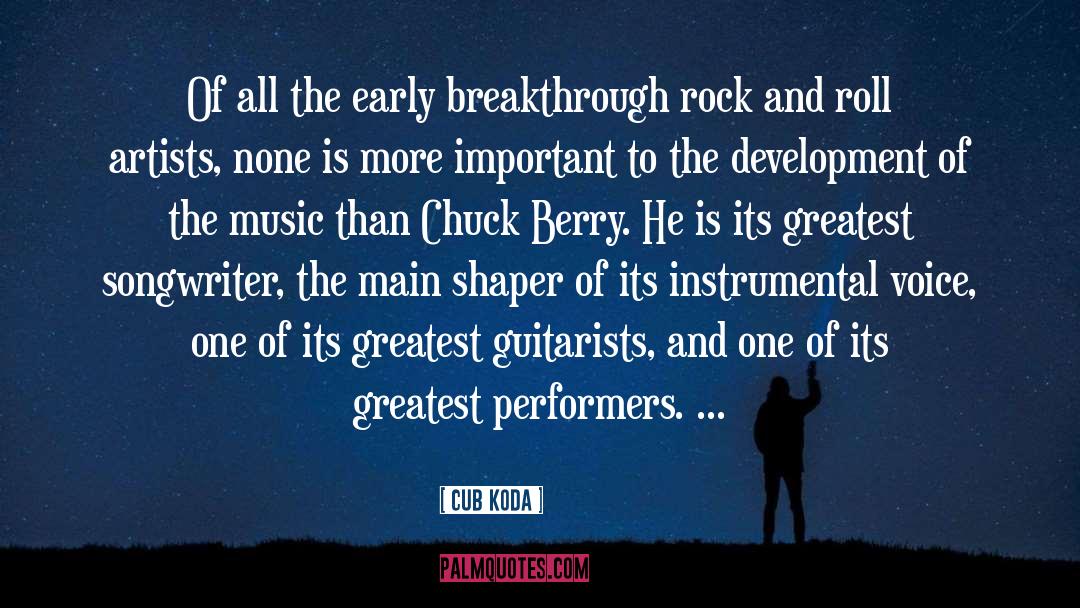 Guitarist quotes by Cub Koda