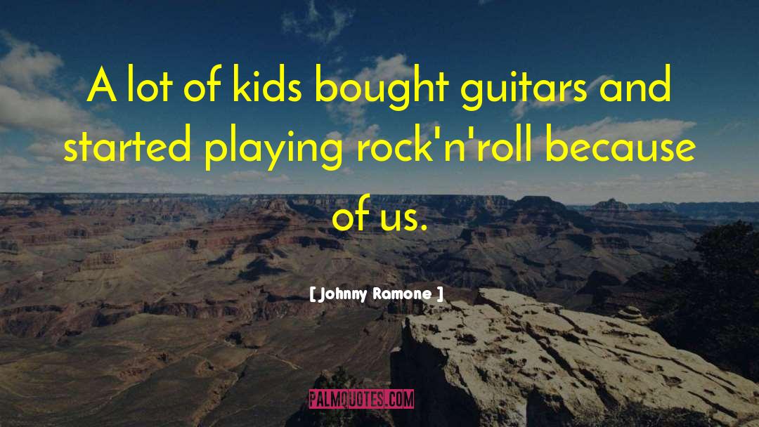 Guitars quotes by Johnny Ramone