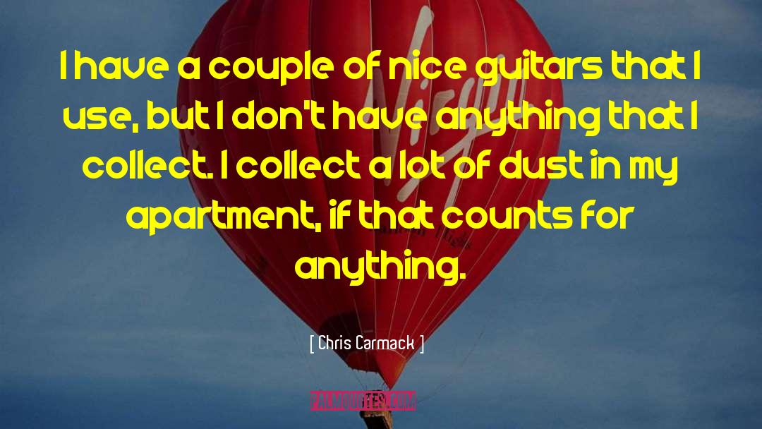 Guitars quotes by Chris Carmack