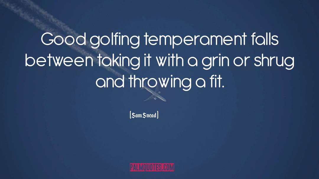Gulbis Golf quotes by Sam Snead