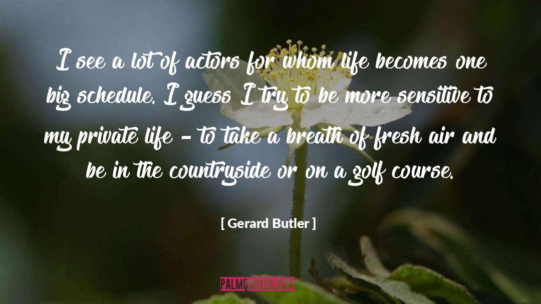 Gulbis Golf quotes by Gerard Butler