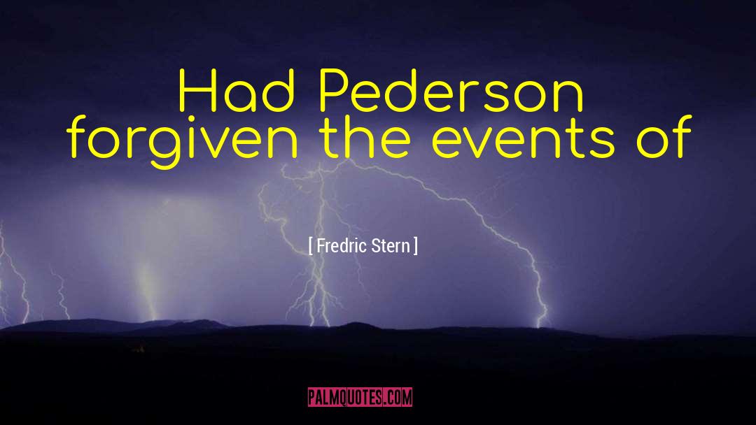 Guldin Pederson quotes by Fredric Stern