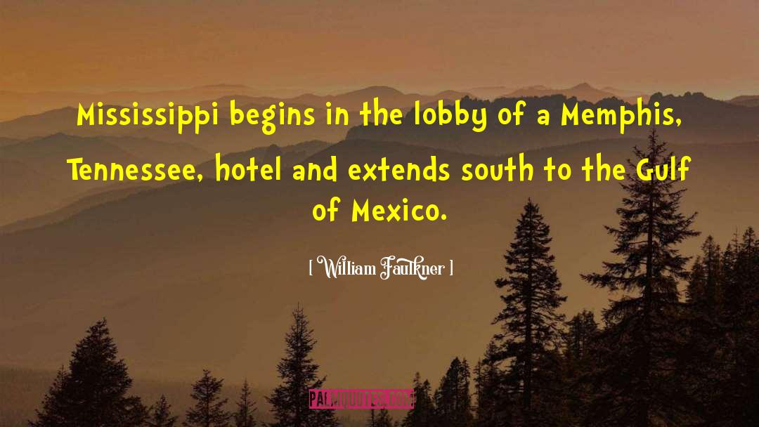 Gulf Of Mexico quotes by William Faulkner