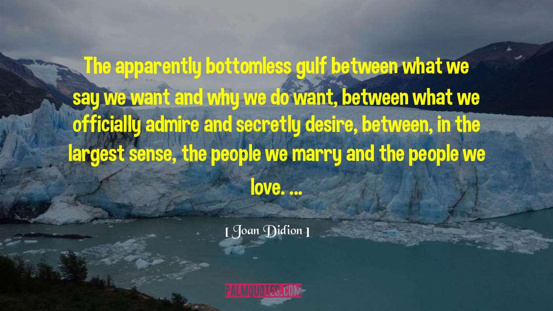 Gulf quotes by Joan Didion