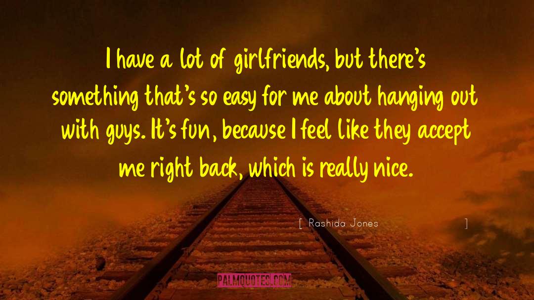 Gullible Girlfriend quotes by Rashida Jones
