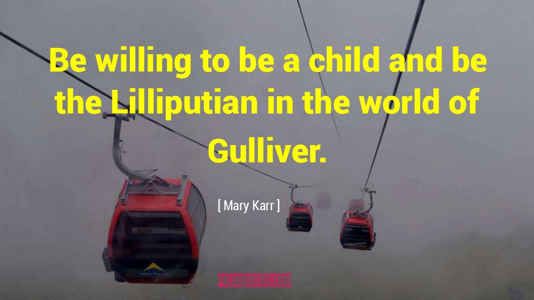 Gulliver quotes by Mary Karr