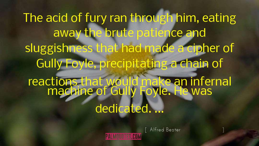 Gully Foyle quotes by Alfred Bester