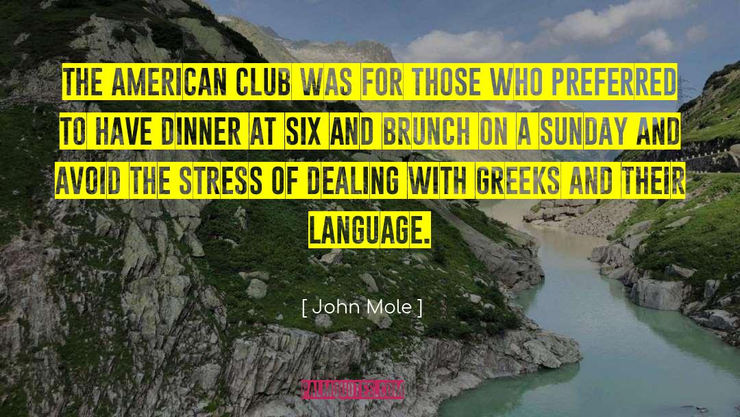Gulshan Club quotes by John Mole