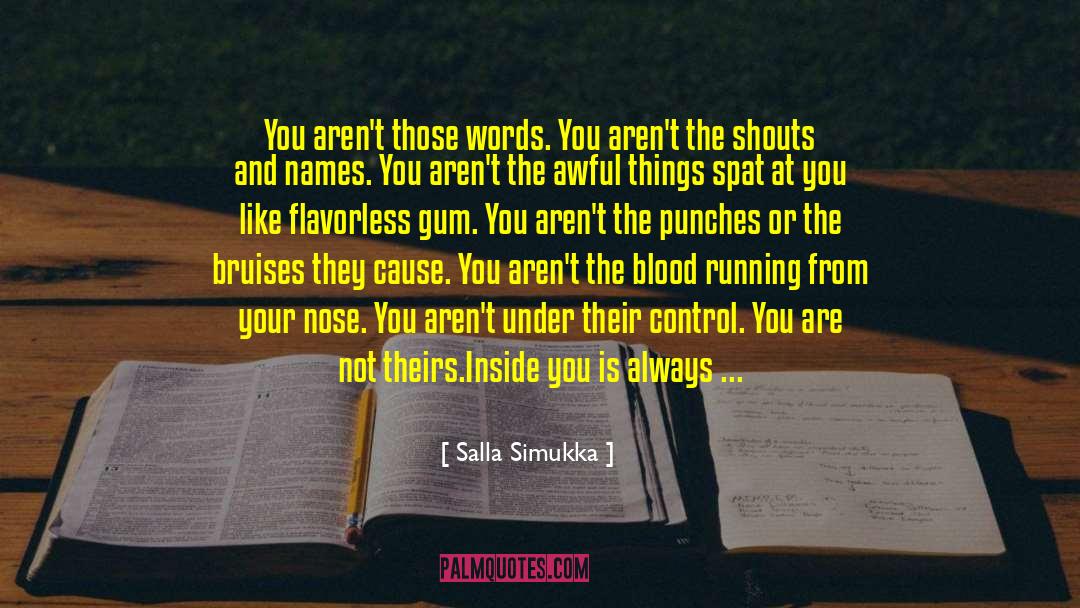 Gum Disease quotes by Salla Simukka