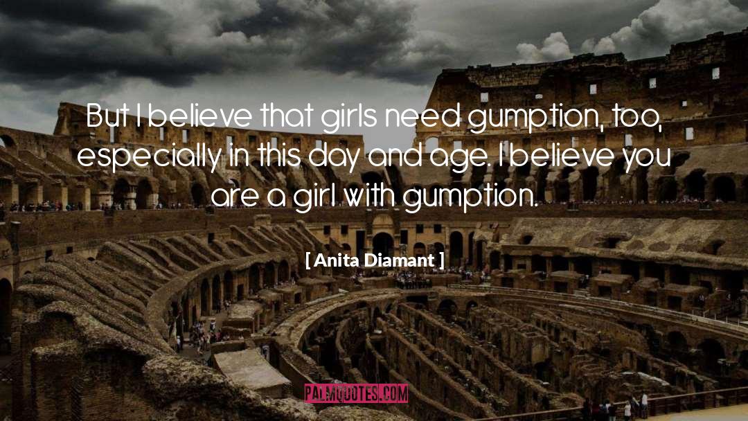 Gumption quotes by Anita Diamant