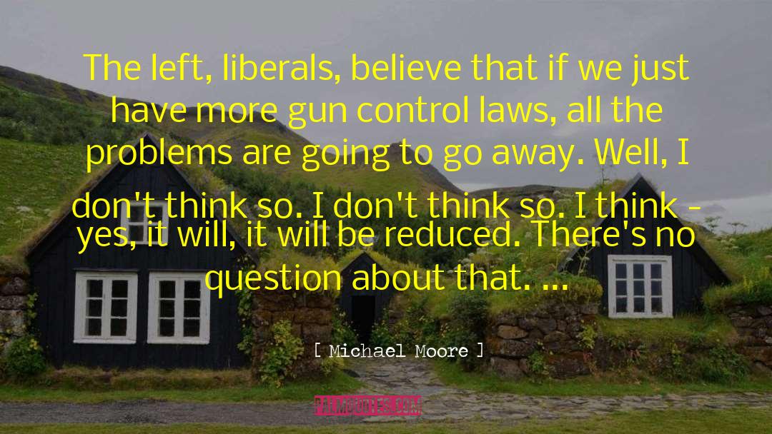 Gun Control Founding Fathers quotes by Michael Moore