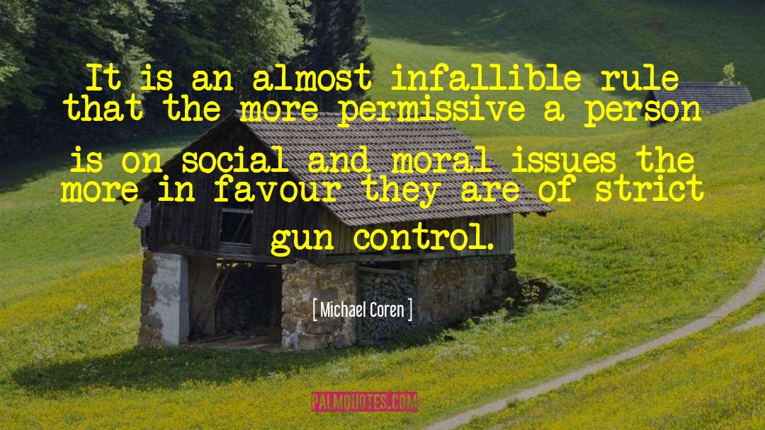 Gun Control Quote quotes by Michael Coren