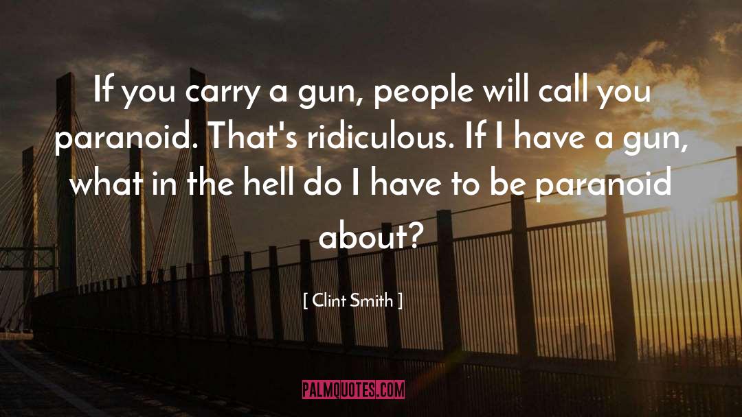 Gun Control Quote quotes by Clint Smith