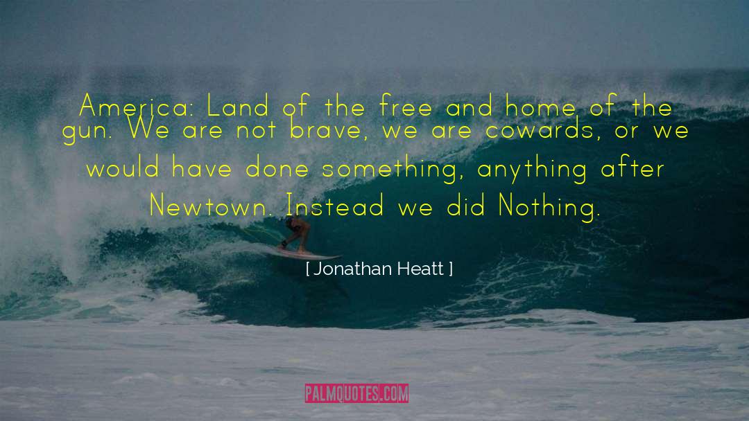 Gun Control Quote quotes by Jonathan Heatt