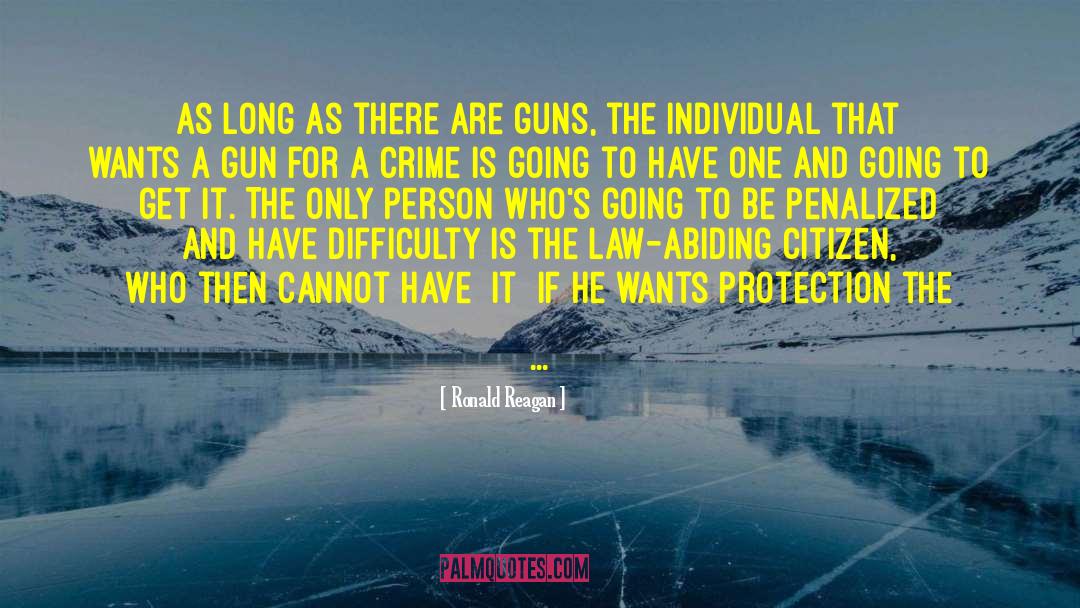 Gun Crime quotes by Ronald Reagan