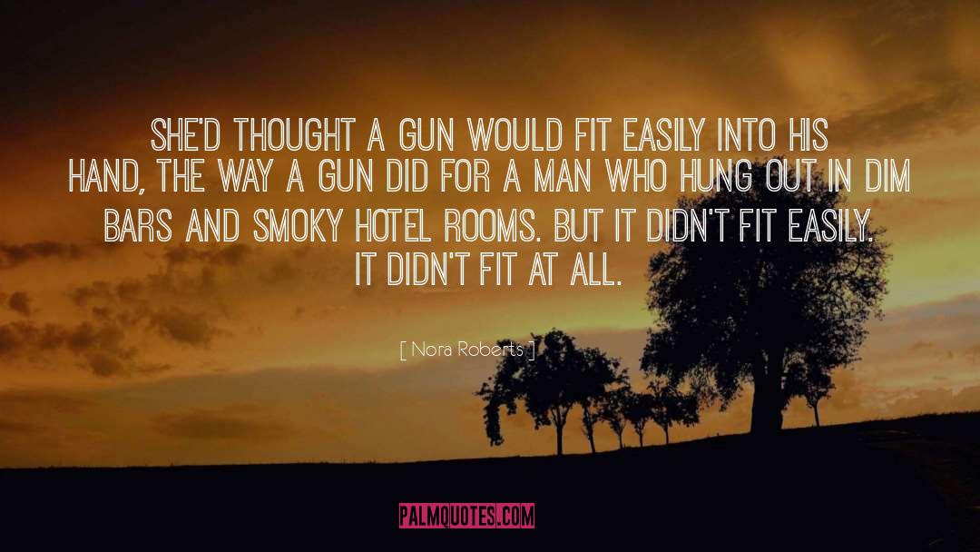 Gun Crime quotes by Nora Roberts