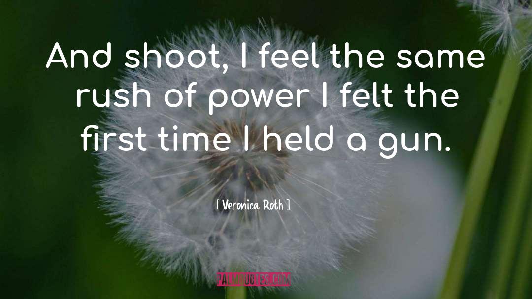 Gun Holes quotes by Veronica Roth