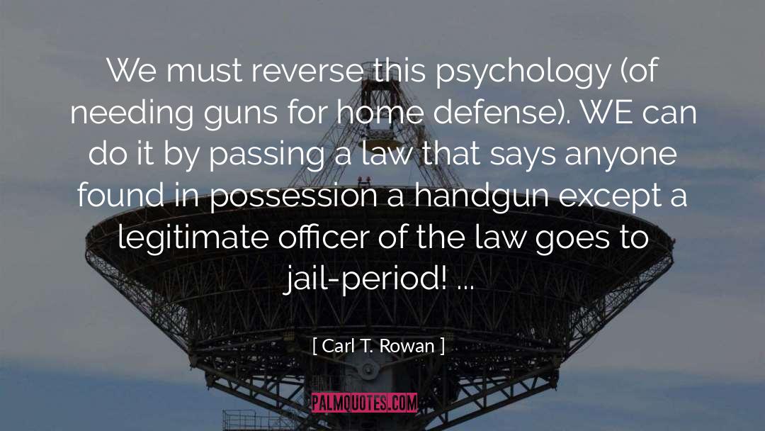 Gun Law quotes by Carl T. Rowan