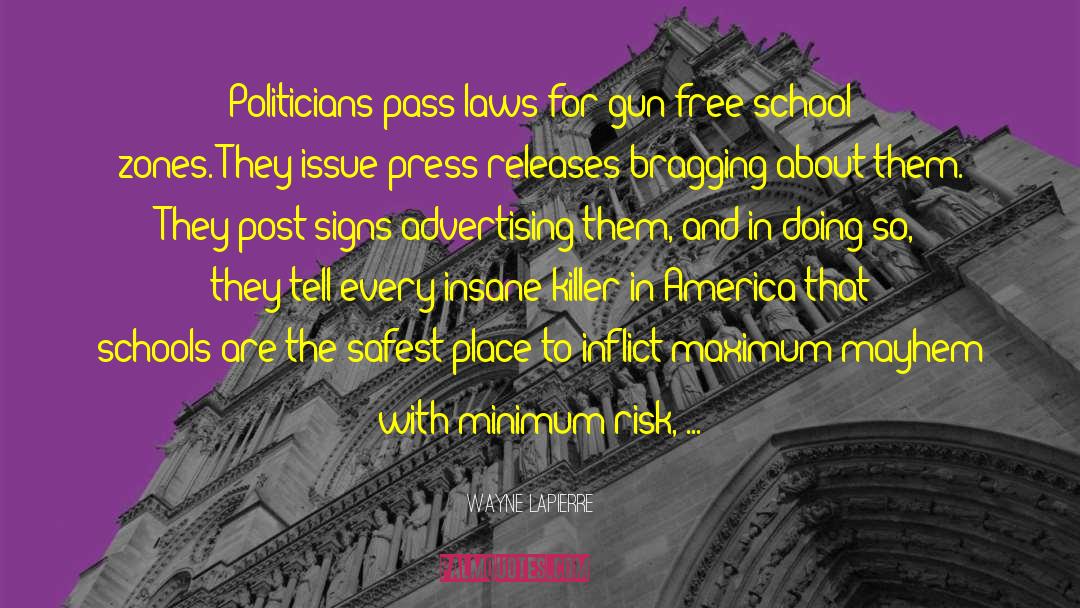 Gun Law quotes by Wayne LaPierre