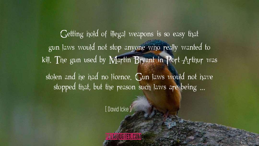 Gun Laws quotes by David Icke