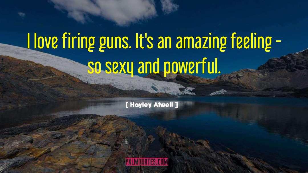 Gun Legislation quotes by Hayley Atwell