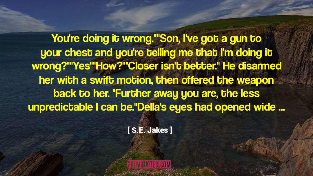 Gun Legislation quotes by S.E. Jakes