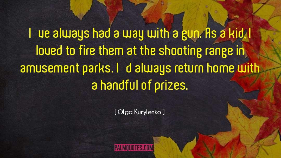 Gun Owners quotes by Olga Kurylenko