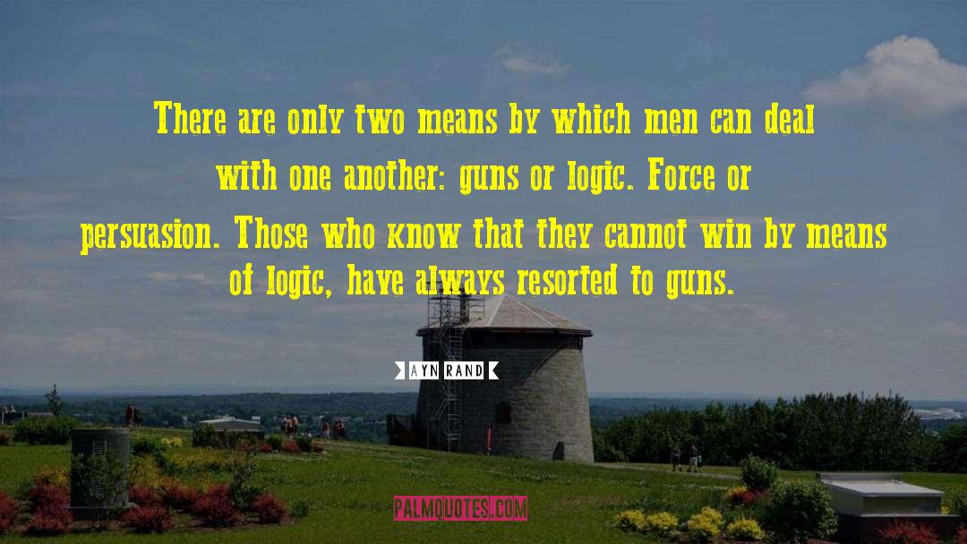 Gun Range quotes by Ayn Rand