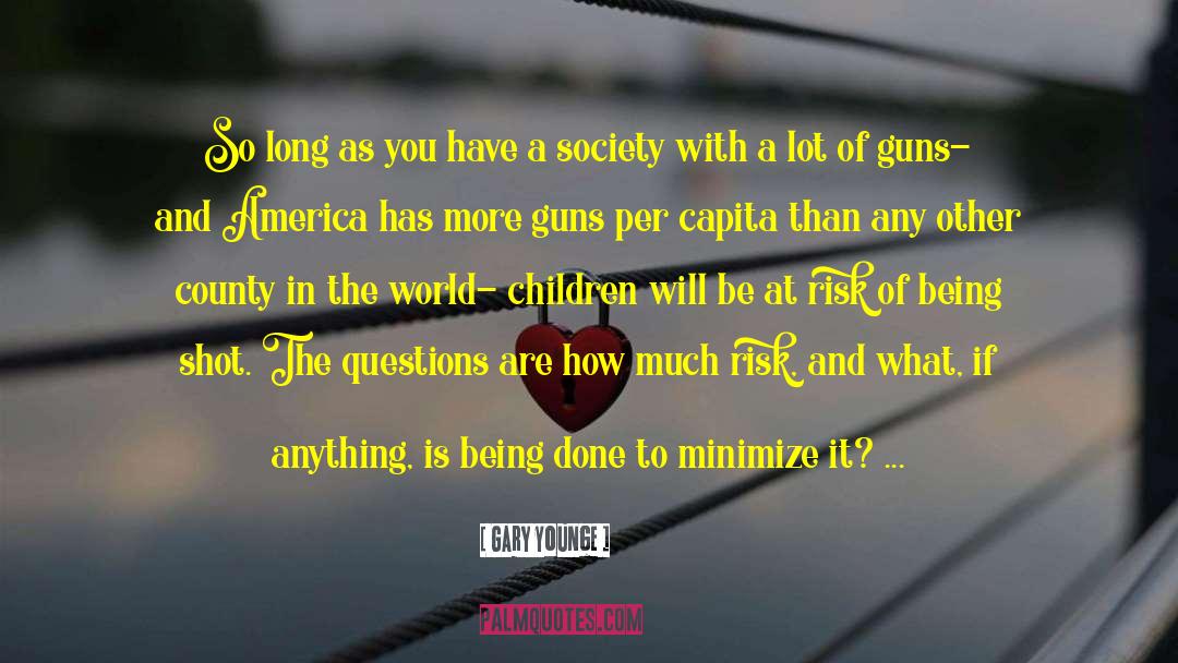 Gun Regulations quotes by Gary Younge