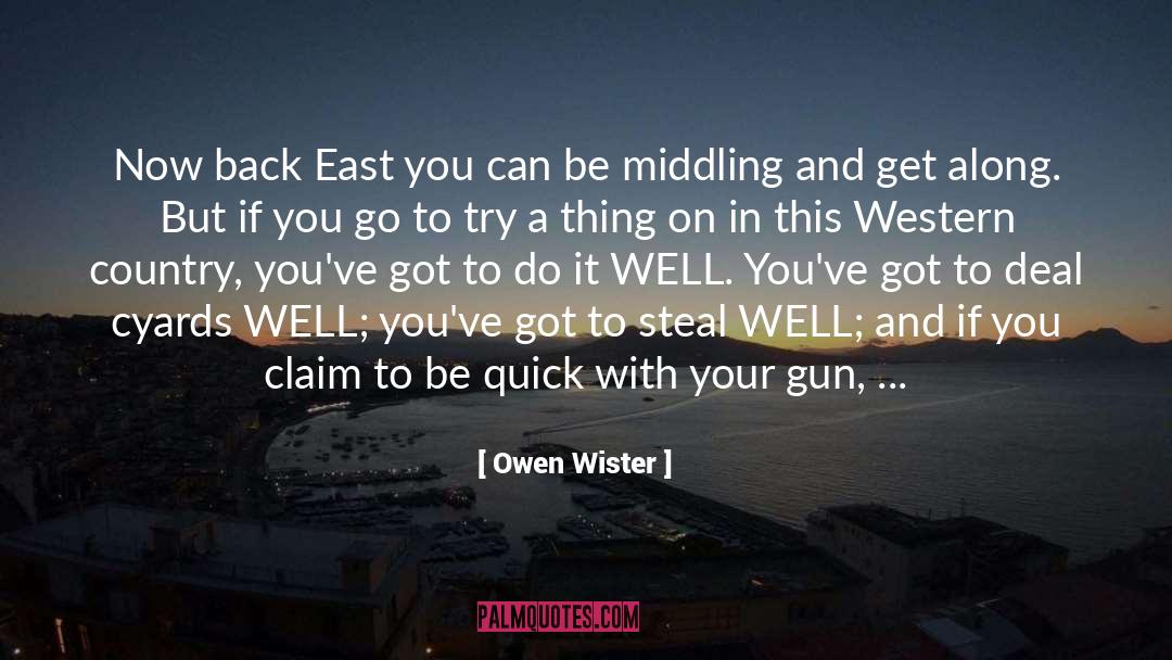 Gun Regulations quotes by Owen Wister